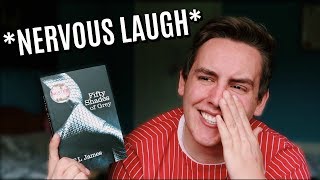 READING FIFTY SHADES OF GREY FOR THE FIRST TIME