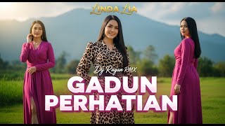 DJ GADUN PERHATIAN REMIX VIRAL 2025 🔥 LAGU PALING ENAK DAN BIKIN BAPER | DJ RAGAN RMX X LINDA LIA