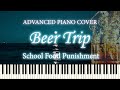 School Food Punishment - Beer Trip [Advanced Piano Cover]