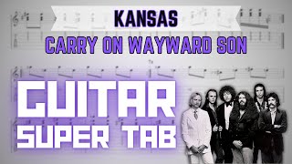 Super Tab™ - Kansas - Carry On Wayward Son + Piano Riff & More (Full Tab with Fingering & Picking)