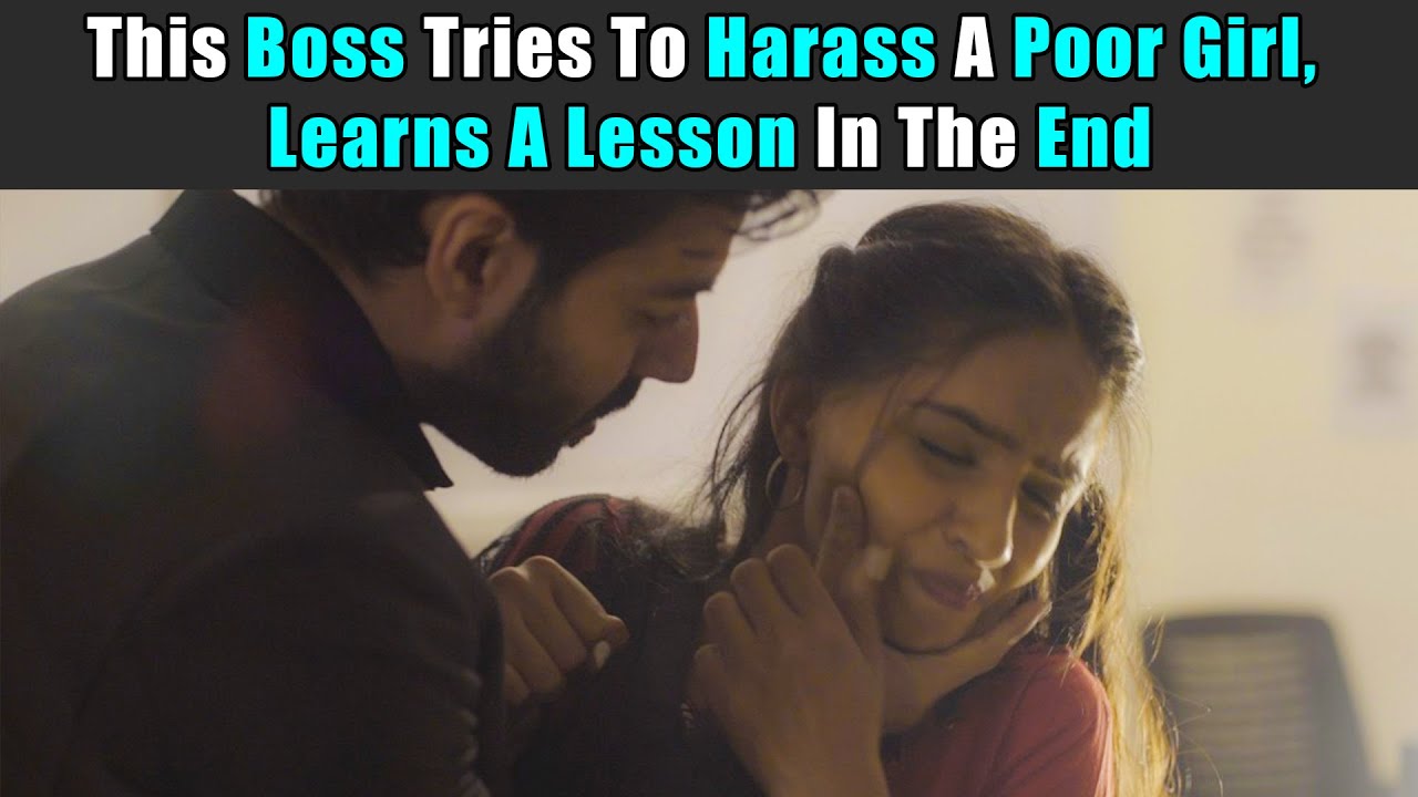 This Boss Tries To Harass A Poor Girl Learns A Lesson In The End  Rohit R Gaba