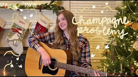 champagne problems-Taylor Swift (Cover)-Sarah Seaman