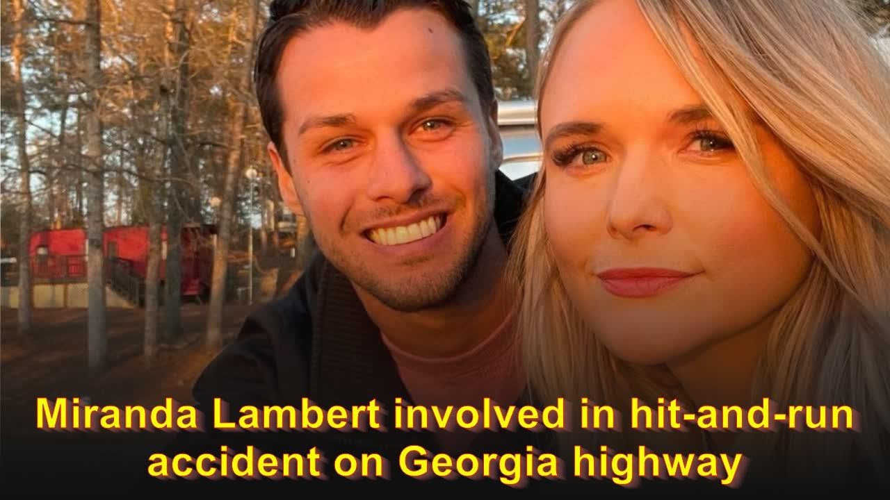 Miranda Lambert involved in hit-and-run accident on Georgia highway