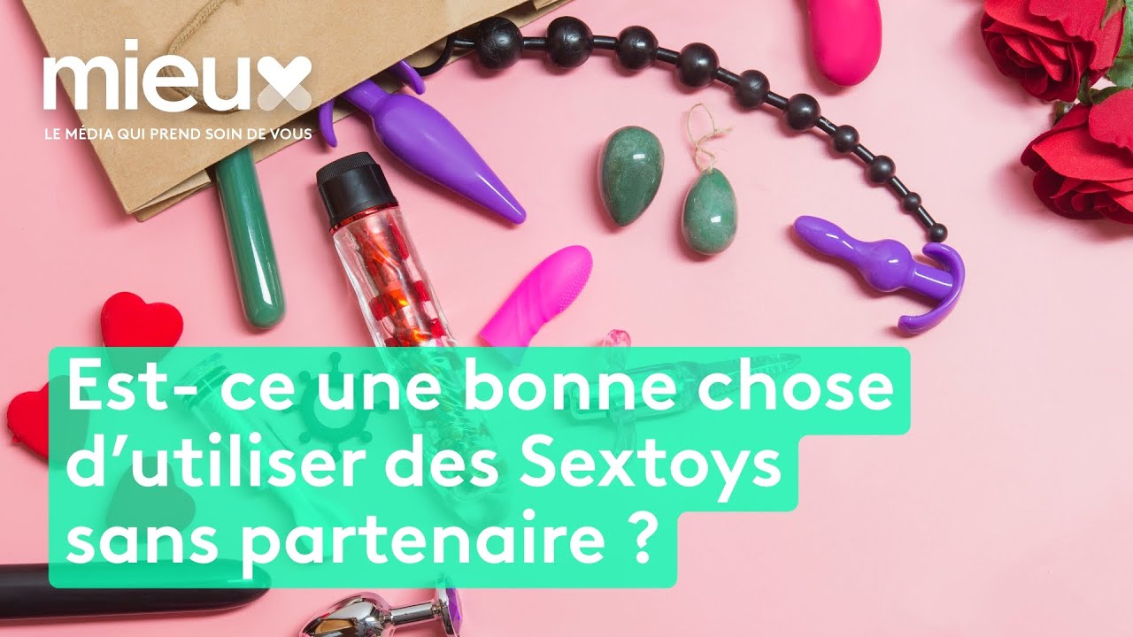 Est- ce une bonne chose d’utiliser des Sextoys sans partenaire ? - En toute intimité