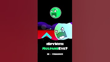 iSpyWithMulpansEye? | Geometry dash 2.11