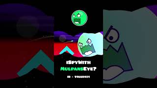 iSpyWithMulpansEye? | Geometry dash 2.11