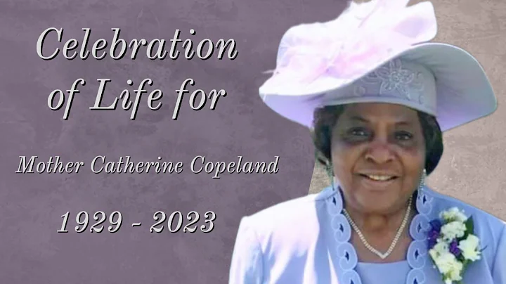 Celebration of Life for Mother Catherine Copeland