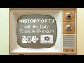 The history of tv with steve mcvoy from the early television museum