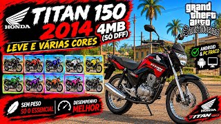 ⚡ TITAN 150 2014 4MB | SÓ DFF | SUPER LEVE + VÁRIAS CORES | GTA SA ANDROID & PC FRACO screenshot 1