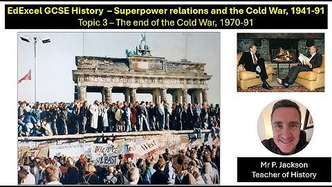 03 Edexcel GCSE History: Superpower Relations Topic 3: The end of the Cold War Revision Video