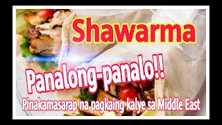 Shawarma - Pinakamasarap na Street Food sa Middle East