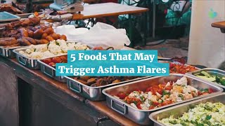 5 Foods That May Trigger Asthma Flares