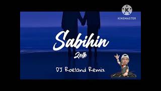 Sabihin - Zelle (DJ Roeland Remix)