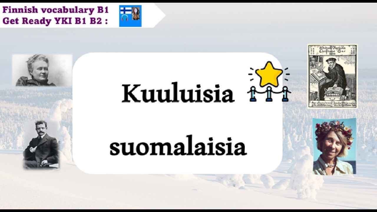 Finnish vocabulary - Conversational lesson B1 | Kuuluisia suomalaisia | Get ready for YKI test