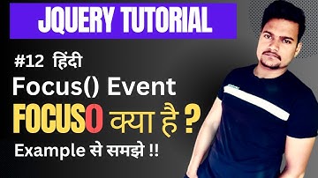 focus() event in jquery with example in hindi | Part - 12