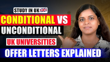 Types of UK University Offer Letters | Conditional & Unconditional | UK Study Visa Guide | Study UK
