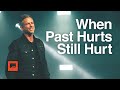 When past hurts still hurt  pastor shawn johnson sermon  red rocks church