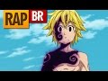 Rap do Meliodas (Nanatsu no Taizai) | Tauz RapTributo 40