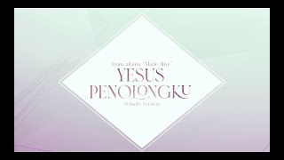 Yesus Penolongku ( Karaoke Video Female Version) - JPCC Worship