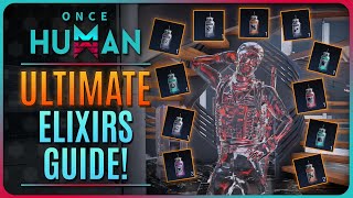ONCE HUMAN - ALL ELIXERS EXPLAINED!!!