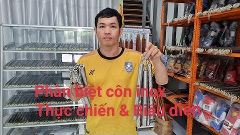 Phân biết côn nhị khúc inox thực chiến và biểu diễn_Toankungfu