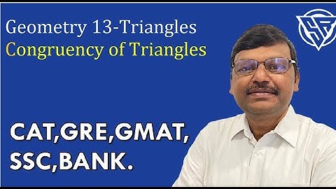 Geometry | Triangles - Congruency of Triangles| CAT, GRE, GMAT, Bank, SSC Exam | SR Gorantla
