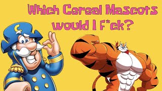 Which Cereal Mascots Would I F*ck?