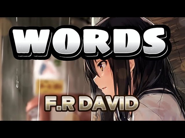 F.R. David - Words (Lyrics) Nightcore class=