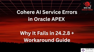 Cohere AI Service Errors in Oracle APEX | Why It Fails in 24.2.8 + Workaround Guide