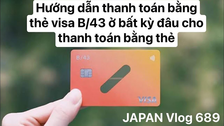 Hướng dẫn dùng thẻ visa