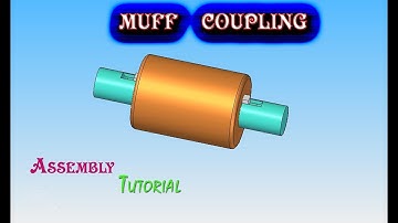 muff coupling Assembly |Solid Edge  | in  Kannada | Tutorial-2 | ಸಾಲಿಡ್ ಎಡ್ಜ್ ಕನ್ನಡ-ಸಂಚಿಕೆ-26