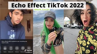 Echo Effect TikTok Compilation 2022 | #echoeffect #tiktok