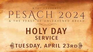 MTOI Feast of Unleavened Bread 2024 | Holy Day Service Live | 4-23-2024