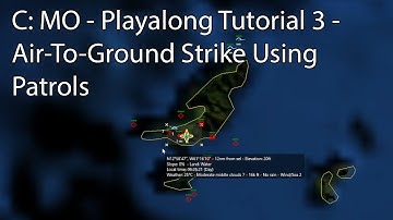 C: MO - Playalong Tutorial 3 - Air-To-Ground Strike Using Patrols