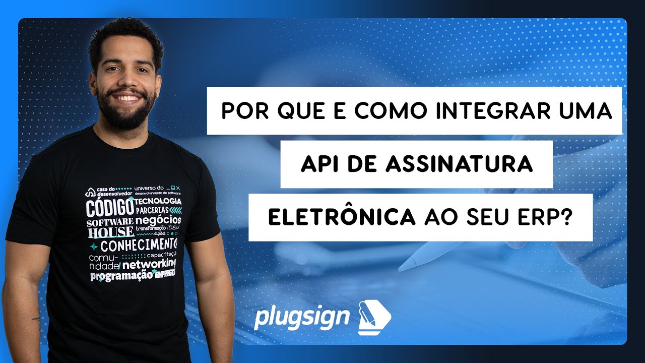 Saiba como integrar uma API de Assinatura Eletrônica em seu ERP! - YouTube
