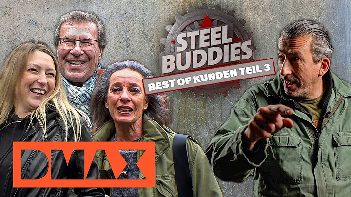 Best of Kunden Teil 3 | Steel Buddies | DMAX Deutschland
