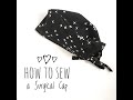 How to Sew a Surgical Cap - DIY Tutorial
