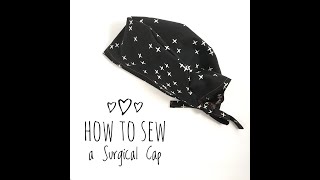 How to Sew a Surgical Cap  Tutorial and Pattern