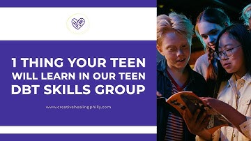 1 Thing Your Teen Will Learn In Our Teen DBT Skills Group