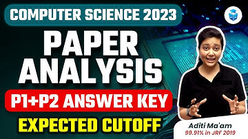 UGC NET CS Analysis | NTA NET 2023 Paper 1 & 2 Answer Key & Expected Cut-off by Aditi Mam | JRFAdda