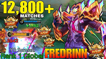 12,800+ Matches Fredrinn Double MVP Gameplay - Top 1 Global Fredrinn by YT: Sorman. - Mobile Legends