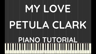 Petula Clark | My Love | Piano Tutorial