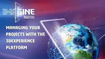 3DXW22 | Managing your Projects with the 3DEXPERIENCE Platform