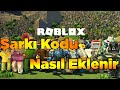 Roblox Şarkı Kodu Nasıl Eklenir !! 2021 - Roblox