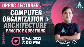 UPPSC Lecturer | Computer Organization & Arcitechture Practice Questions | By Pankaj Mishra Sir