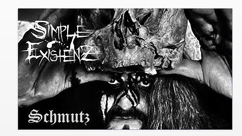 Simple Existenz  - Schmutz (Official Video)