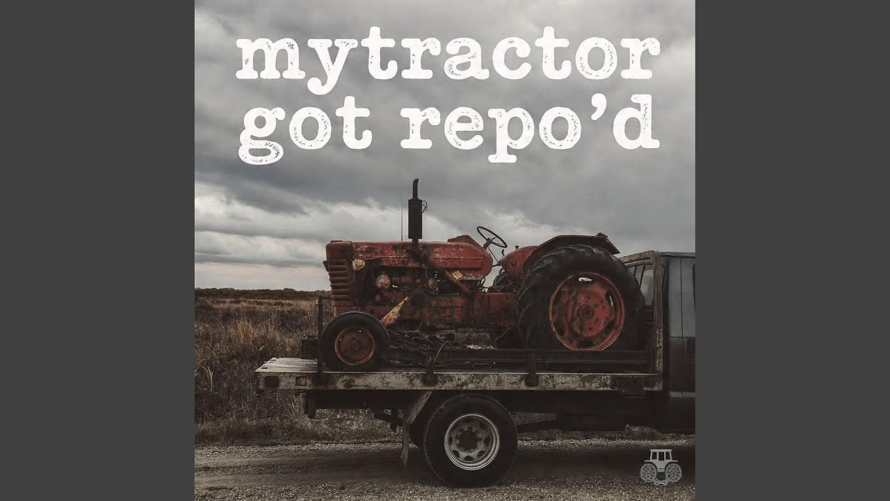 My tractor got repo'd