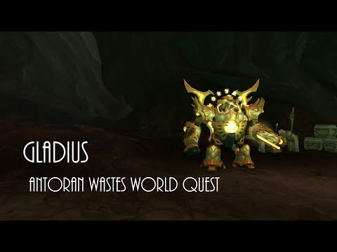 World of Warcraft Gladius Antoran Wastes Legion World Quest Guide @WoWJNasty