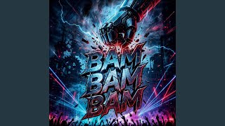 Bam Bam Bam