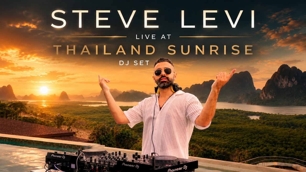 Steve Levi – LIVE @ Thailand  Sunrise DJ Set 🌅 2026 | Melodic Techno & Progressive House